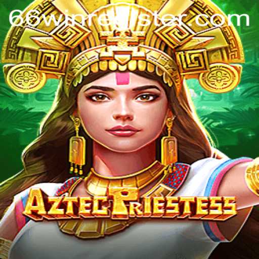 Exploring the Mystical World of AztecPriestess: A Game of Strategy and Luck
