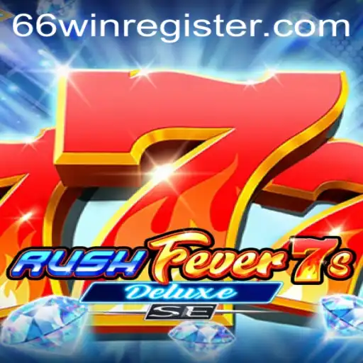 Unveiling RushFever7sDeluxeSE: An Exciting Adventure with 66WIN