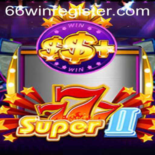Discover the Thrilling World of Super777II: A Guide to Winning Big with 66WIN